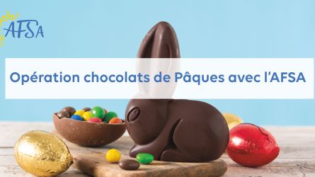 L’AFSA renouvelle son opération chocolats de Pâques